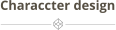 Characcter design